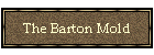 The Barton Mold